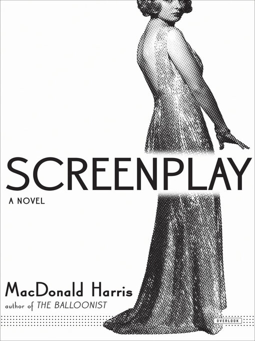 Title details for Screenplay by MacDonald Harris - Wait list